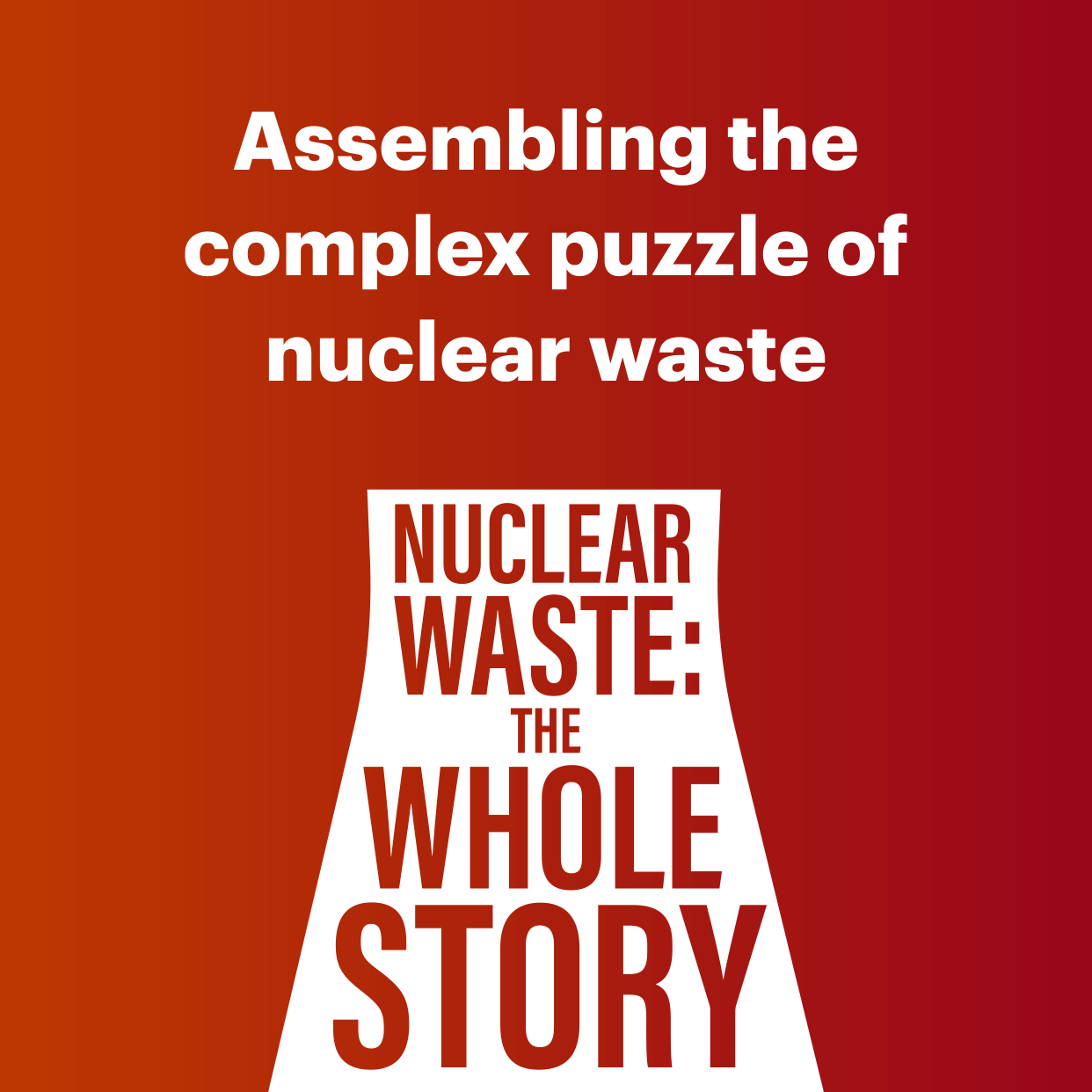 Logo for Nuclear Waste Podcast: The Whole Story