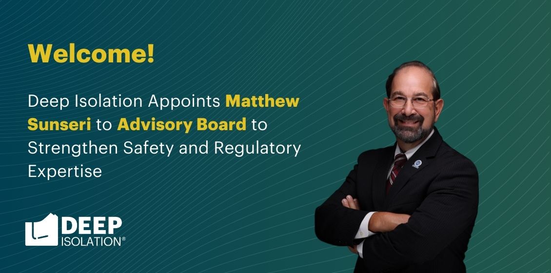 Deep Isolation Appoints Nuclear Operations Leader Matthew Sunseri to Advisory Board to Strengthen Safety and Regulatory Expertise