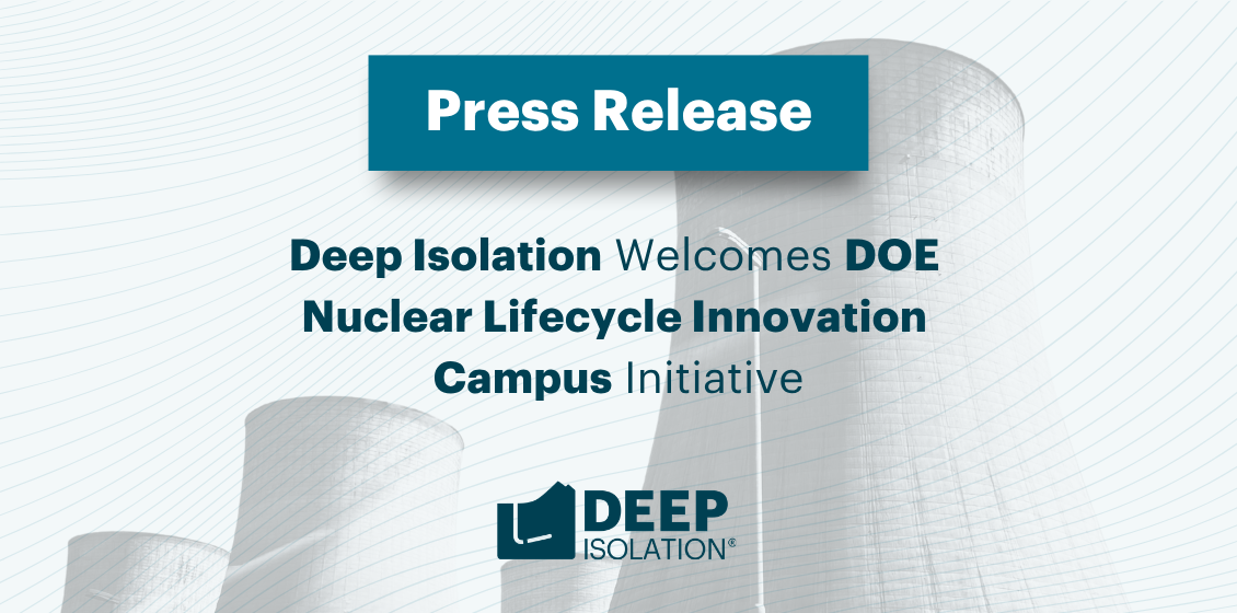 Deep Isolation Welcomes DOE Nuclear Lifecycle Innovation Campus Initiative