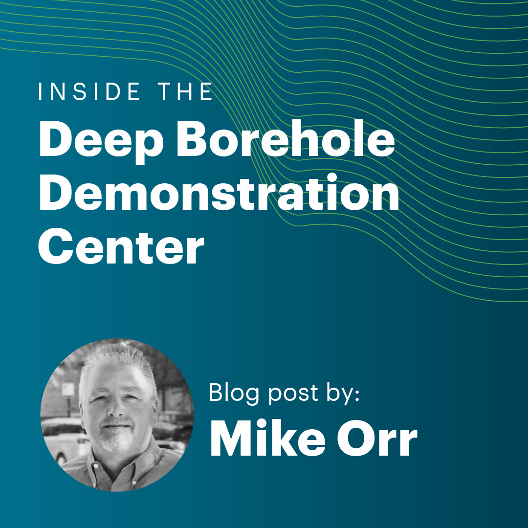 Blog by Mike Orr: Inside the Deep Borehole Demonstration Center