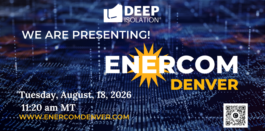 Deep Isolation to Present at EnerCom Denver and OTC Markets Virtual Investor Conference in August